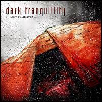 Dark Tranquillity : Lost to Apathy